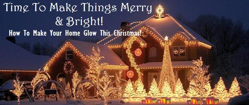 Time To Make Things Merry & Bright!
