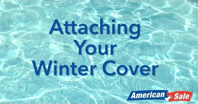 How to Close Your Pool- Part 3- Attaching Your Winter Cover