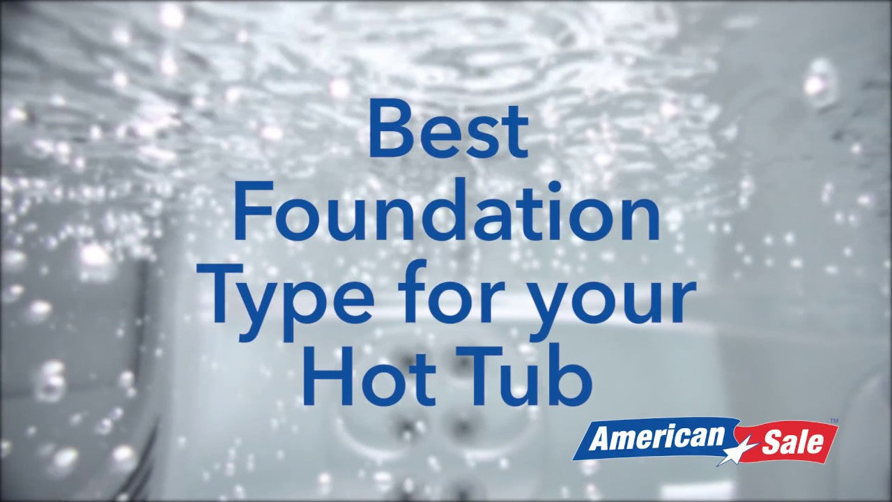 Best Foundation Type for your Hot Tub