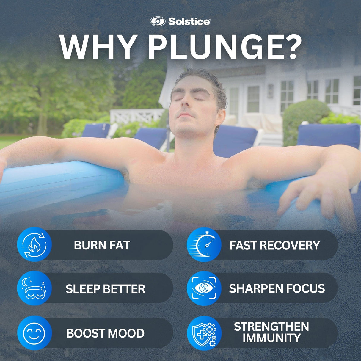 Cold plunge tubs help you burn fat, sleep better, boosts your mood, allows your body to recover quicker, sharpens your focus and strengthens your immunity.