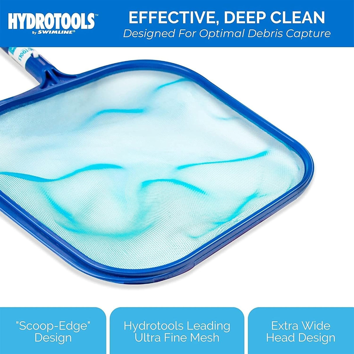 Effective deep clean designed for optimal debris capture. This net features a resin safety bumper/border around the net. It has a "scoop-edge" design, uses Hydrotools leading ultra fine mesh and has an extra wide head design.