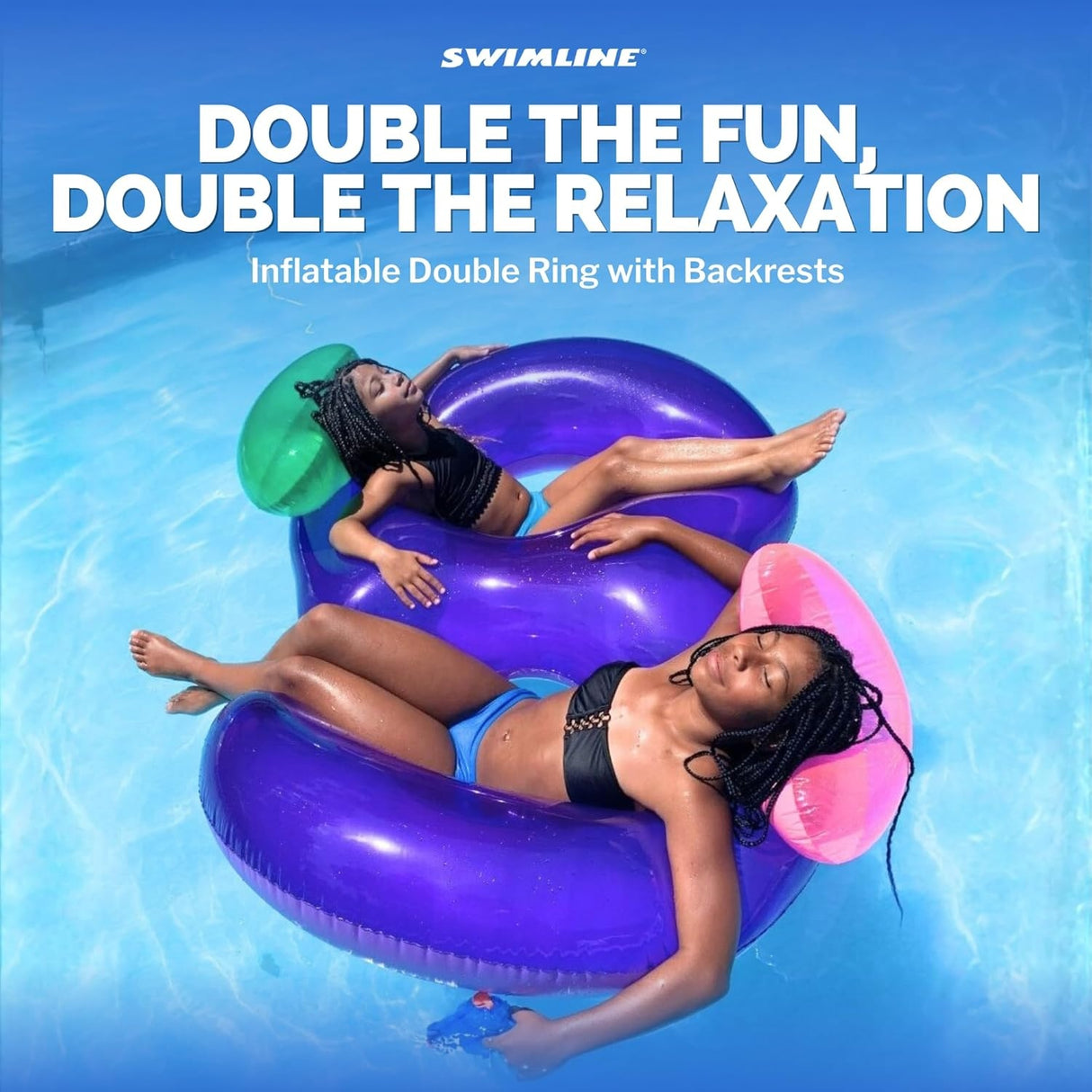 This image shows two girls resting inside the pool inflatable. It reads "Swimline. Double the fun, double the relaxation. Inflatable double ring with backrests."