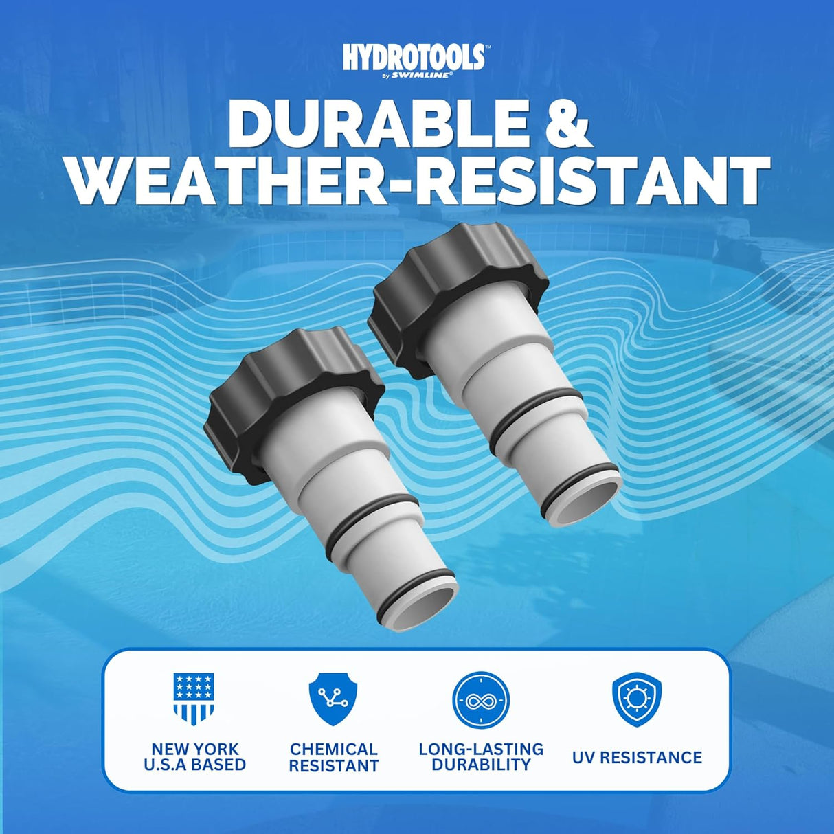 This image reads "HydroTools by Swimline. Durable and weather-resistant. New York USA based. Chemical resistant. Long-lasting durability. UV-resistance."