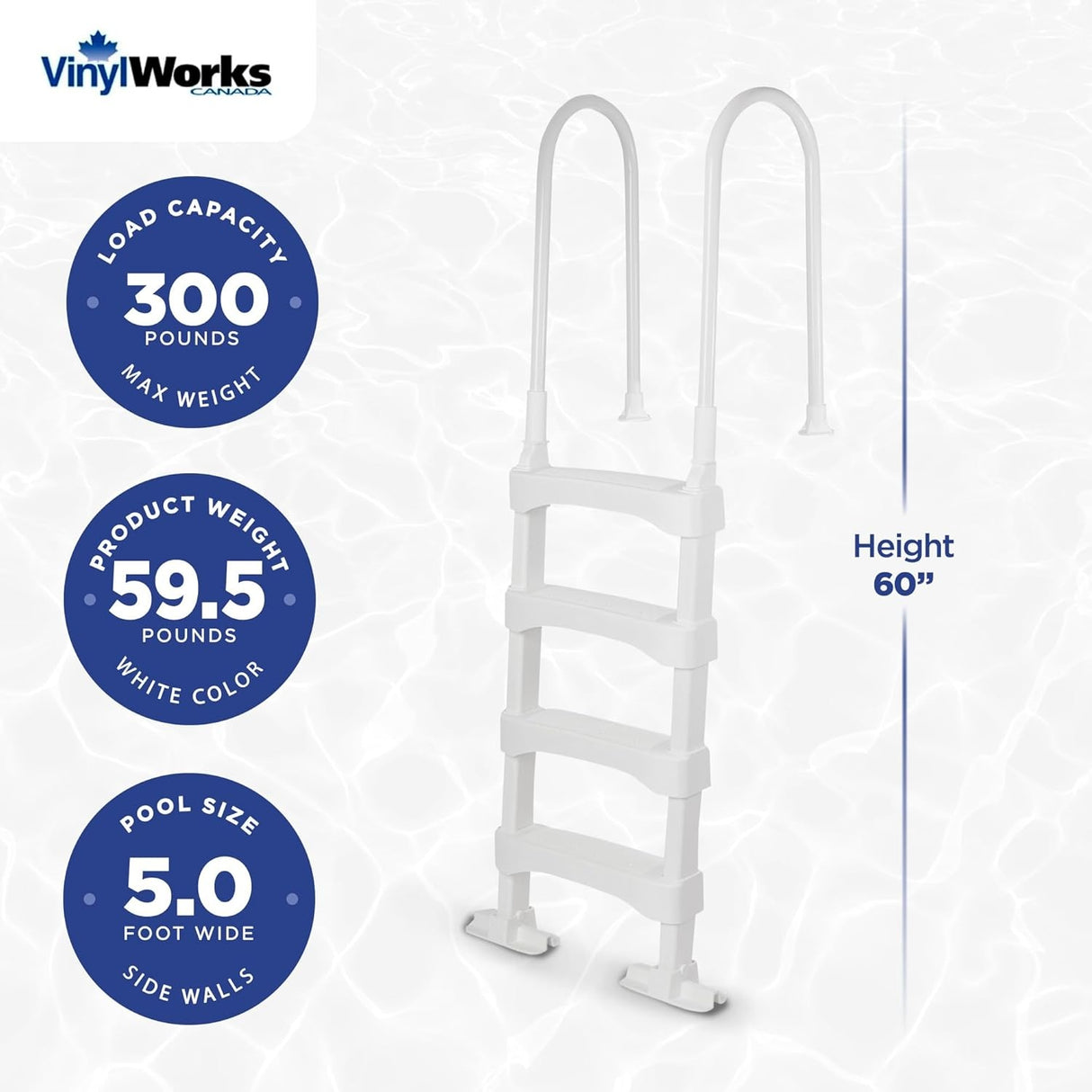 This image shows the ladder on a white background. It reads "Vinyl Works Canada. Load capacity is 300 pounds max. weight. Product weight is 59.5 pounds. White color. Pool size is 5.0 foot wide side walls. Ladder measures 60 inches tall."