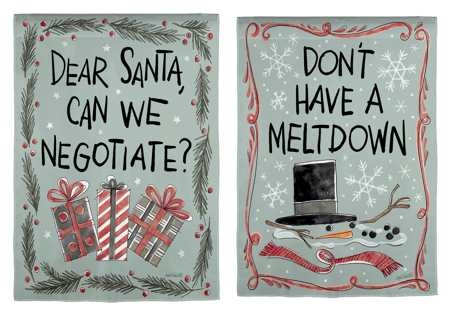 Gray/Teal colored flag with funny sayings on both sides. One reads "Dear Santa, can we negotiate?" and features three presents and pine needles and berries around the border. The other side reads "Don't have a meltdown" and features a melted snowman. There's a red swirling design along the border.