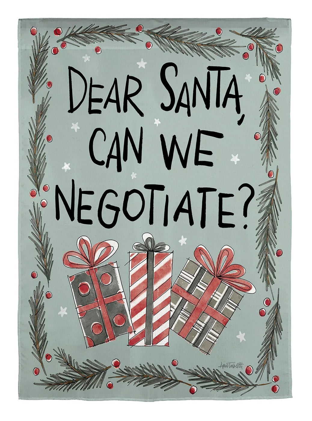 Gray/Teal colored flag with funny sayings on both sides. One reads "Dear Santa, can we negotiate?" and features three presents and pine needles and berries around the border. The other side reads "Don't have a meltdown" and features a melted snowman. There's a red swirling design along the border.