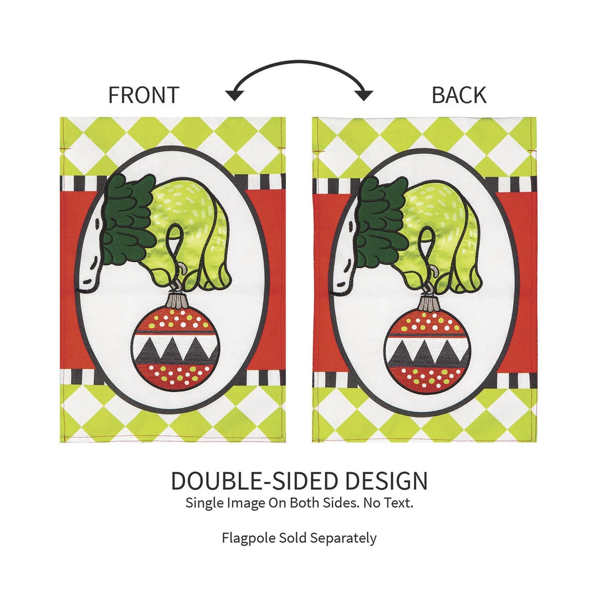 Flag with a cartoon depiction of The Grinch's green hand holding an ornament. There are also lime green diamonds, a black and white stripe and red designs.