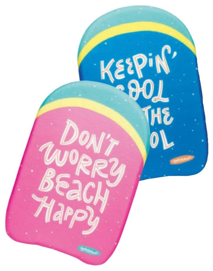 Swim board for kids. One is pink, yellow and teal and reads "Don't worry beach happy." The other one is blue, yellow and teal and reads "Keepin' cool in the pool."