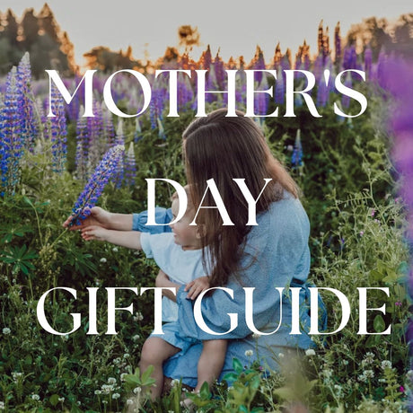 Mother's Day Gift Guide