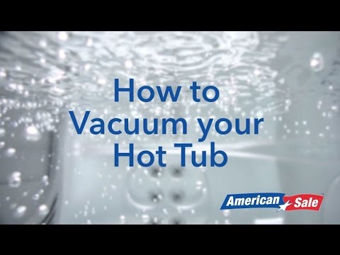 How to Vacuum your Hot Tub