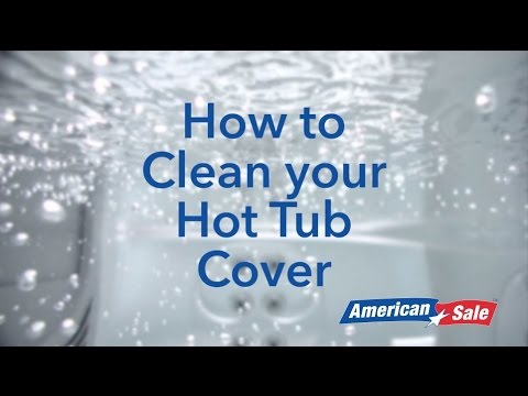 How to Clean Your Hot Tub Cover