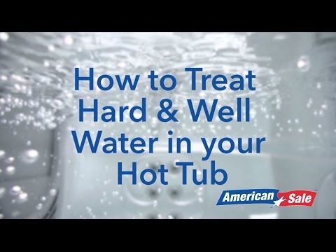 How to Treat Hard & Well Water in your Hot Tub