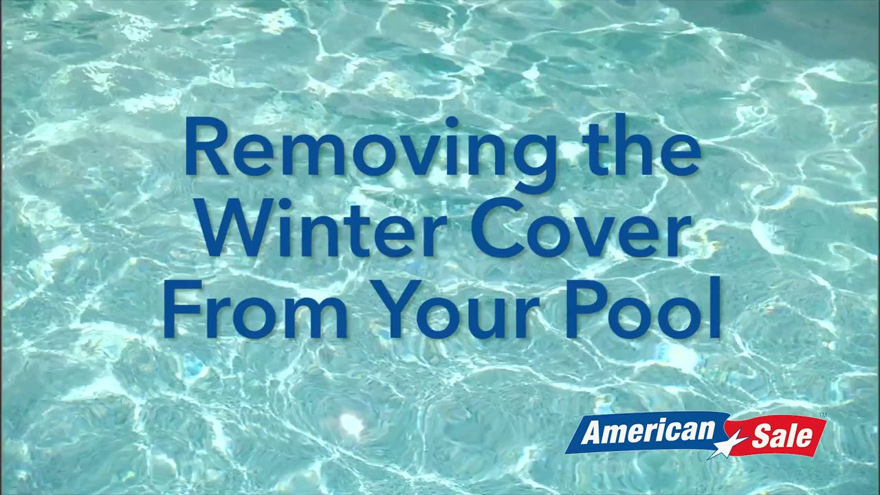 Opening Your Pool- Removing Winter Cover