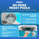 This image reads "No more messy pools. Reliable skimmer basket and weir door for easy maintenance. Secure locking basket reduces clogging, blockages and basket from floating. Ensures a tight seal for proper filter system operation. Easy access removable weir door is easily removable for simple access, cleaning and maintenance. Accessibility for easy replacement."
