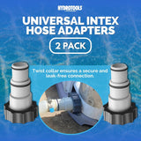 This image reads "HydroTools by Swimline. Universal Intex Hose Adapters 2 Pack. Twist collar ensures a secure and leak-free connection." It also shows the adapters in use.