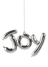This ornament reads "JOY" and was designed to look like it was shaped from balloons. It's made from shiny silver plastic.