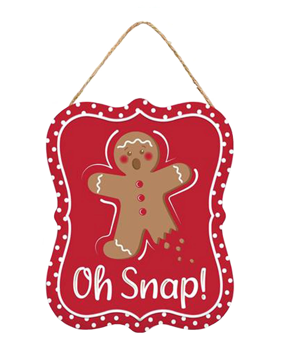 This image shows the sign that is red with a polka dot border and reads "Oh Snap!" and features a gingerbread man with a missing leg.