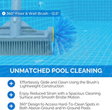 This 360° pool floor and wall brush measures 12.5 inches wide. It effortlessly glides and cleans using the brush's lightweight construction. Enjoy reduced strain with a spacious cleaning surface and smooth bristle motion. The 360° design accesses hard-to-clean spots in both above ground and in-ground pools.