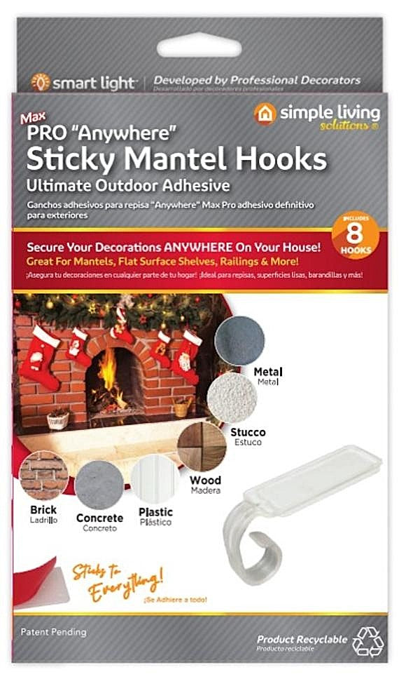 This image shows the packaging that these hooks come in. It reads "MAX Pro Anywhere Sticky Mantel Hooks Ultimate Outdoor Adhesive. Secure your decorations ANYWHERE on your house! 8 hooks included. Great for mantels, flat surface shelves, railings and more! Can be stuck to metal, stucco, wood, plastic, concrete and brick. Sticks to everything!"