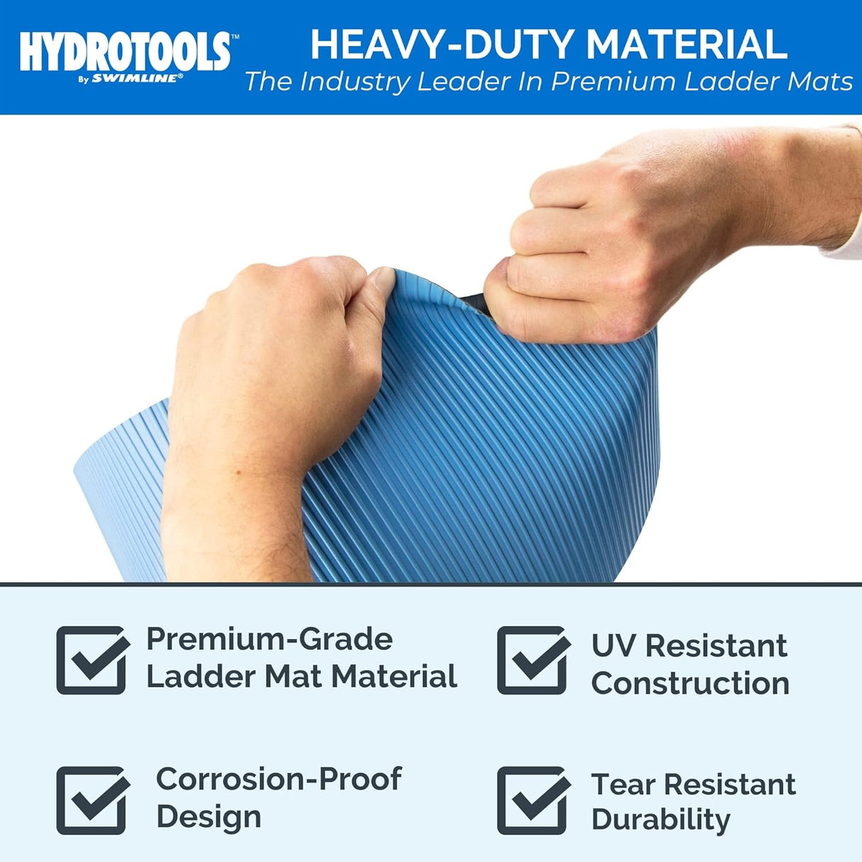 This image shows two hands trying to rip the pool mat. It reads "HydroTools by Swimline. Heavy-Duty Material. The industry leader in premium ladder mats. Premium-grade ladder mat material. UV-resistant construction. Corrosion-proof design. Tear-resistant durability." 