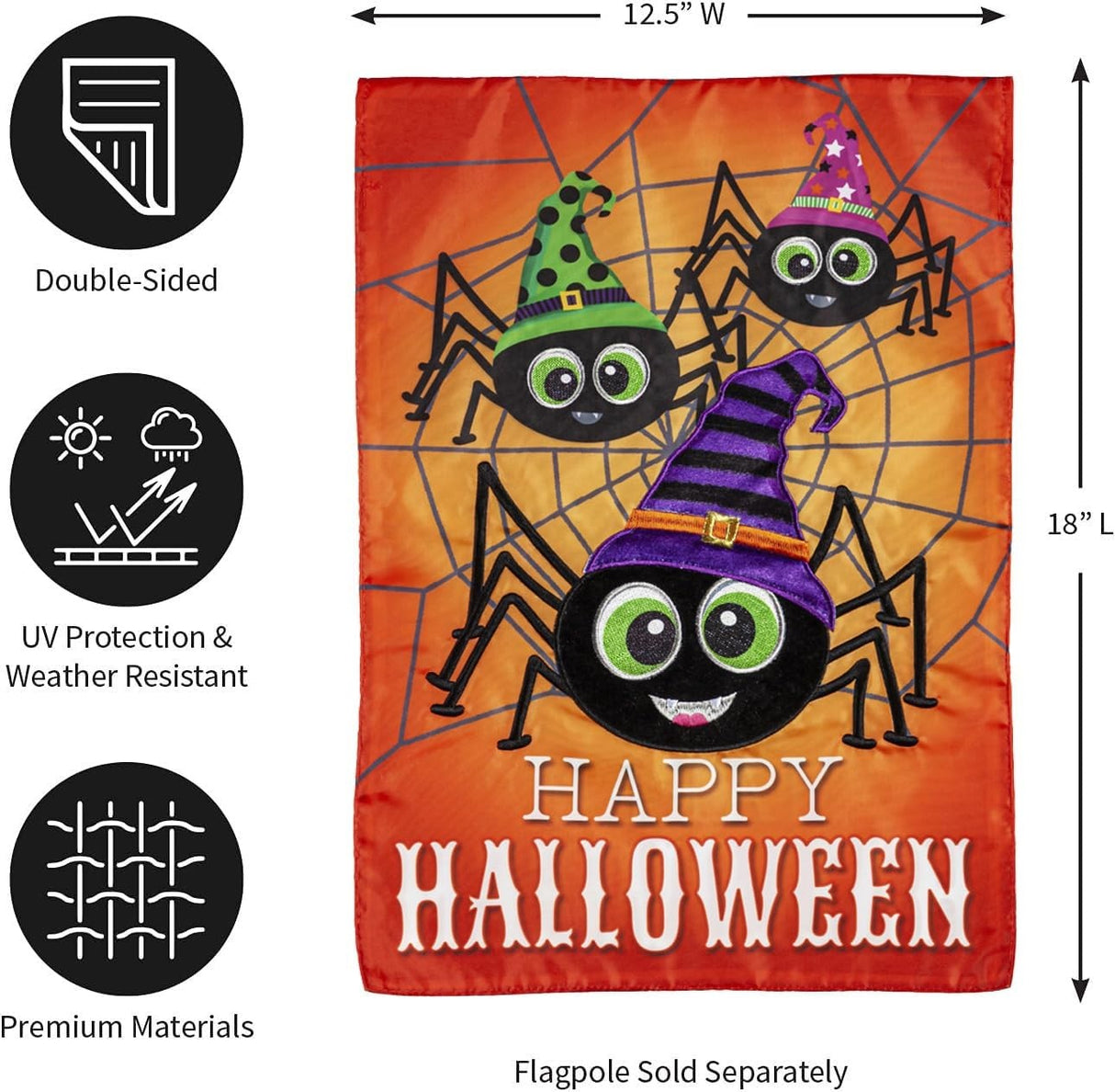 Outdoor Halloween flag. The background is orange and has a gray spiderweb. There are three large, smiling spiders and a message that reads "HAPPY HALLOWEEN." The spiders are all wearing colorful hats. One is pink, one is lime green and one is purple.