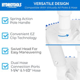 This vacuum has a versatile design and is compatible with virtually all poles and hoses. It has a spring action pole handle, convenient EZ clip technology, a swivel head for easy maneuvering. It fits dual hose connection ports that are 1 ½" and 1¼" hoses.
