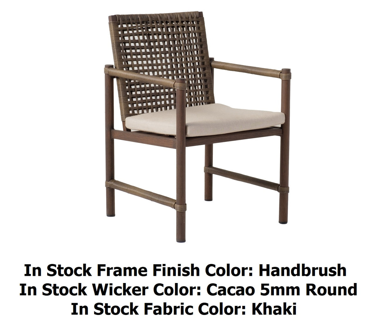 This image shows what the dining chair looks like on a white background. The photo reads "In stock frame finish color: Handbrush. In stock wicker color: Cacao 5mm Round. In stock fabric color: Khaki."