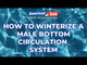 This video shows how to winterize a male bottom circulation system.