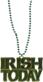 Shiny green beaded necklace with a medallion that reads "IRISH TODAY."