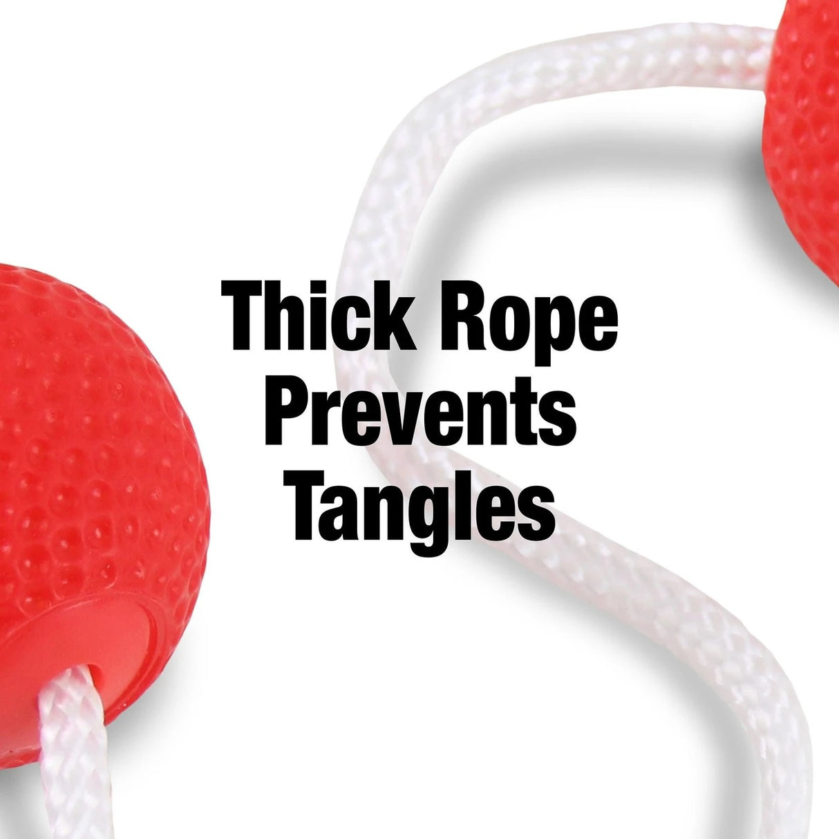 The bolo balls are on a thick rope to prevent tangles.